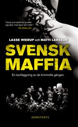 Svensk maffia : en kartlggning av de kriminella gngen